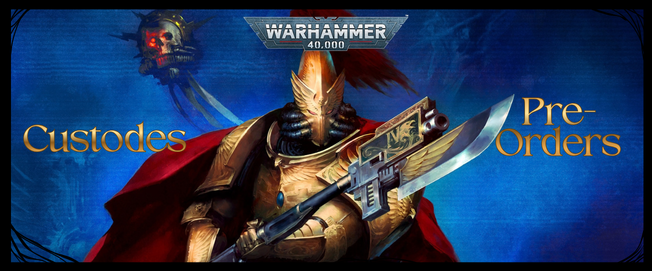 Adeptus Custodes Preorders