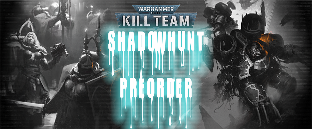 Kill Team Shadowhunt
