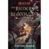 The Raiders of Bloodwood - A Descent: Legends of the Dark Novel