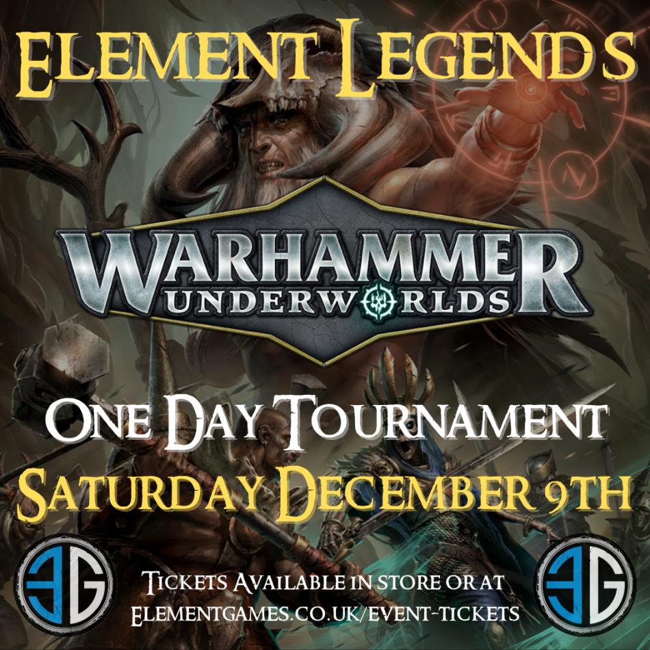 Element Legends Underworlds Sat 9th December Event Tickets