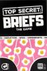 Top Secret: Briefs