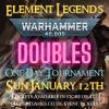 Element Legends 40k DOUBLES January 12th