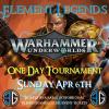 Element Legends - Underworlds Sun 6th April