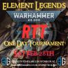 Element Legends 40k RTT Feb 28th