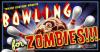 Bowling for Zombies!!! 2