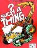 Such a Thing 2