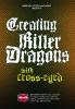 Cross-Eyed Creating Killer Dragons (DVD)