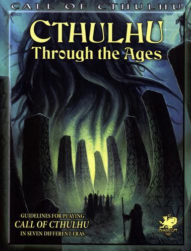Cthulhu through the Ages: Call of Cthulhu RPG