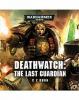 Deathwatch: The Last Guardian (Audiobook)