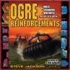 Ogre Reinforcements: Ogre Sixth Edition Exp.