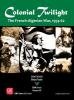 Colonial Twilight: The French-Algerian War 1954-62