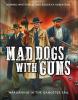 Mad Dogs With Guns 2