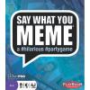Say What You Meme (2nd Edition)