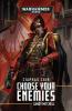 Ciaphas Cain: Choose Your Enemies (Paperback)