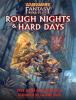 Rough Nights & Hard Days: Warhammer Fantasy Roleplay Fourth Edition (WFRP4)