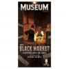 Museum: The Black Market exp.