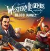 Blood Money: Western Legends Exp.