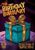 The Birthday Burglary: Holiday Hijinks