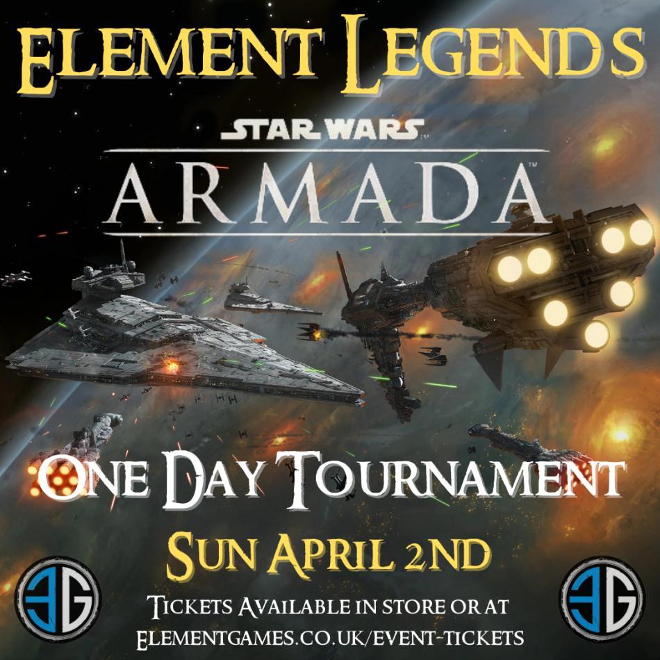 Element Legends Star Wars Armada Sun 2nd April